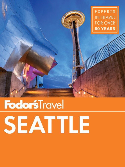 Title details for Fodor's Seattle by Fodor's Travel Guides - Wait list